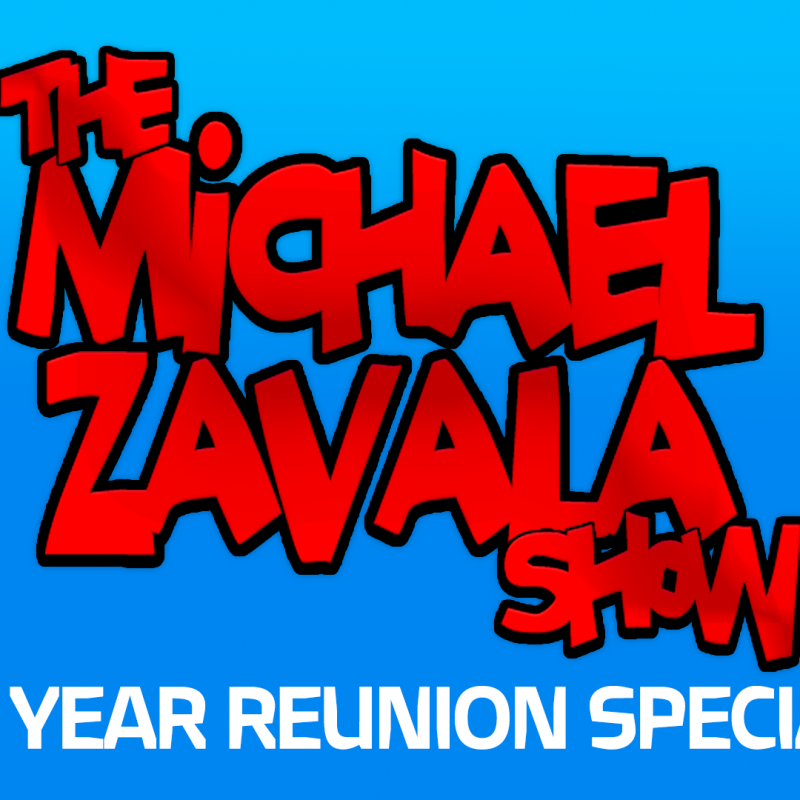 The Michael Zavala Show 15 Year Reunion Special